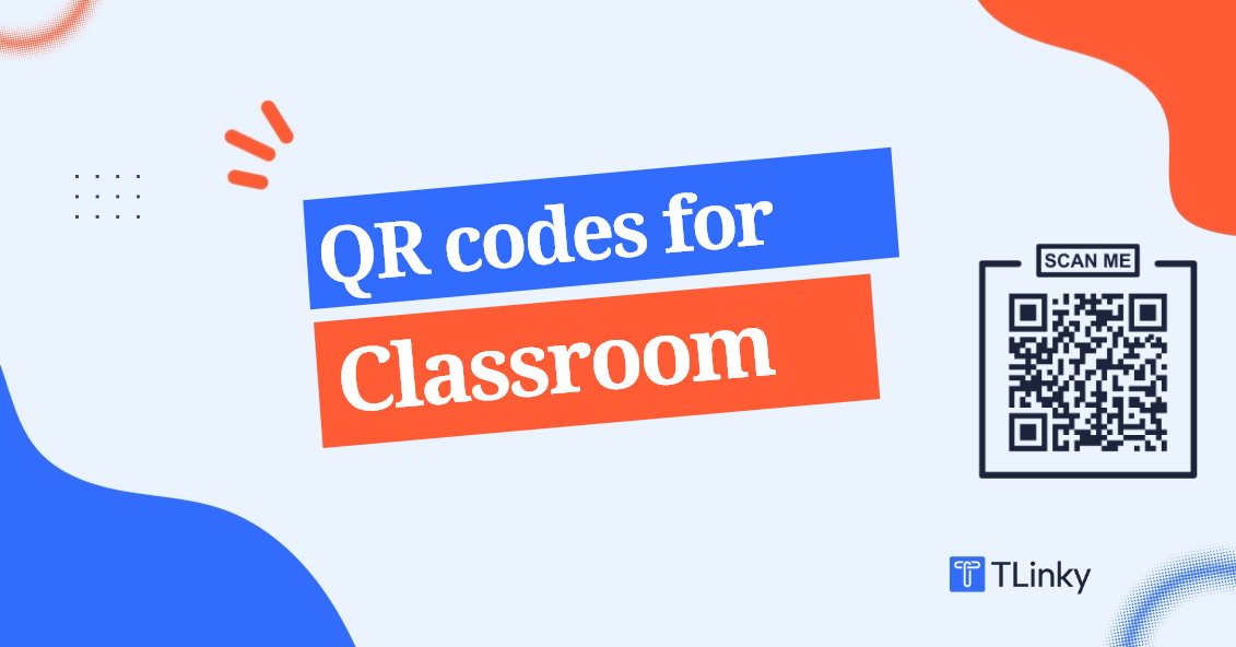 QR Codes for Classroom: Create, Benefits and Importance - TLinky
