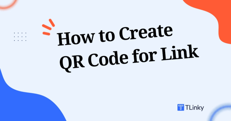 How to Create a QR Code for a Link in 6 Steps - TLinky