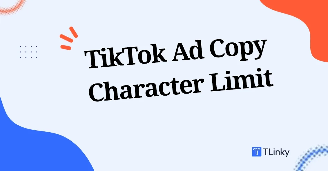 TikTok Ad Copy Character Limit