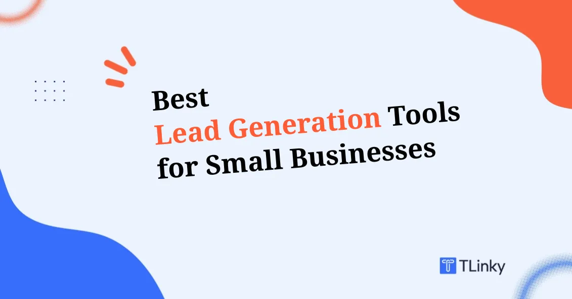 9 Best Lead Generation Tools for Small Businesses Tested in 2026
