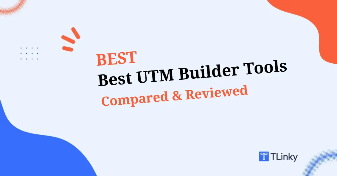 Best UTM Tracking Tools