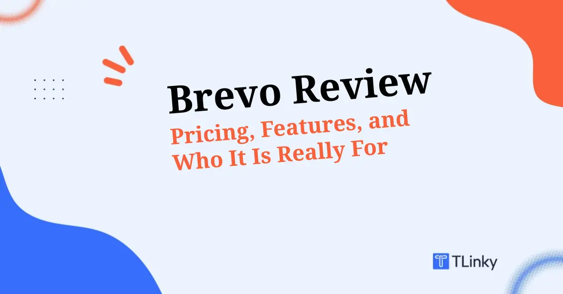 Brevo Review 2026: Pricing, Features, and Who It Is Really For