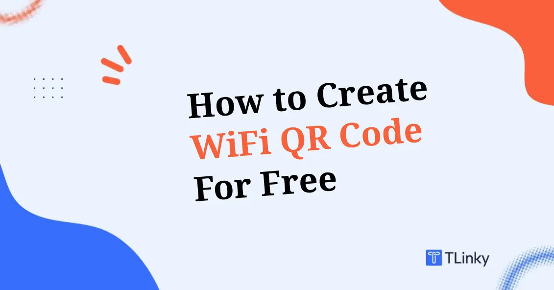 How to Create a WiFi QR Code for Free in 2026