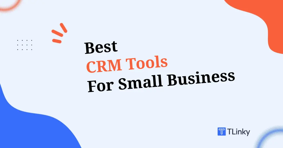 6 Best CRM Tools for Small Business in 2026