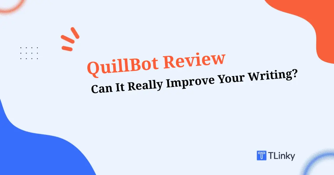 Does QuillBot’s AI Detector Actually Work in 2026?
